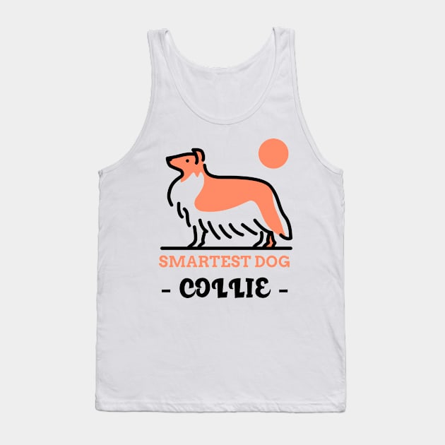 Smartest Dog - COLLIE Tank Top by FullMoon